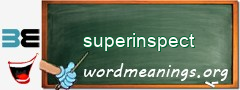 WordMeaning blackboard for superinspect